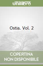 Ostia. Vol. 2
