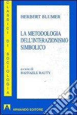 La metodologia dell'interazionismo simbolico