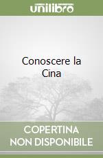 Conoscere la Cina