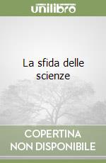 La sfida delle scienze libro