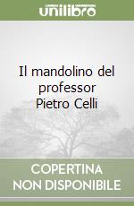 Il mandolino del professor Pietro Celli