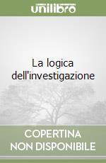 La logica dell'investigazione libro