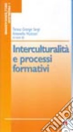 Interculturalità e processi formativi libro