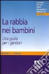 La rabbia nei bambini. Una guida per i genitori libro