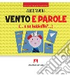 Vento e parole (... e se balbetto?... ) libro