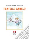 Fratello angelo libro