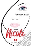 Nicole libro di Cataldi Roberto