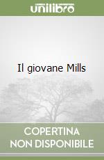 Il giovane Mills