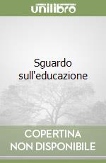 Sguardo sull'educazione libro