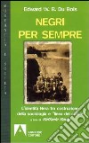 Negri per sempre. L'identità nera tra costruzione della sociologia e «linea di colore» libro