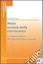 Nelle società della conoscenza. Il progetto politico dell'apprendimento continuo