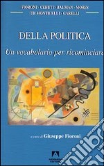 Della politica. Un vocabolario per ricominciare libro