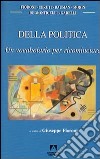 Della politica. Un vocabolario per ricominciare libro