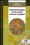 Neuropsicologia clinica della sclerosi multipla libro di Catena Quattropani Maria