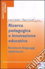 Ricerca pedagogica e educazione educativa libro