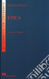 Etica. Esposizione e commento di Piero Martinetti libro