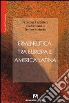 Ermeneutica tra Europa e America Latina libro