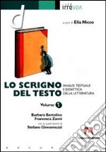 Lo scrigno del testo. Vol. 1: Analisi testuale e didattica della letteratura