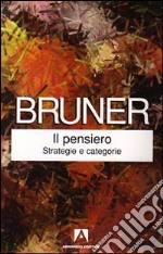 Il pensiero. Strategie e categorie libro