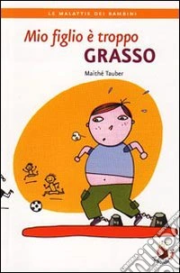 Mio figlio è troppo grasso