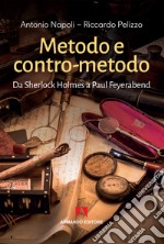 Metodo e contro-metodo. Da Sherlock Holmes a Paul Feyerabend