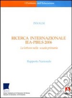 Ricerca internazionale IEA-PIRLS 2006. La lettura nella scuola primaria libro