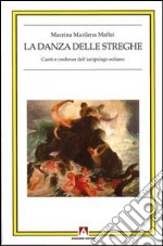 La danza delle streghe. Cunti e credenze dell'arcipelago eoliano libro