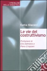 Le vie del costruttivismo libro