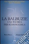 La balbuzie. Una tecnica per sconfiggerla libro