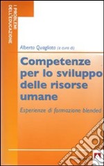 Competenze per lo sviluppo delle risorse umane. Esperienze di formazione blended libro