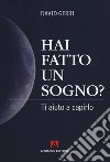 Hai fatto un sogno? Ti aiuto a capirlo libro di Gerbi David