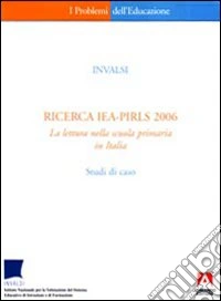 Ricerca IEA-PIRLS 2006. La lettura nella scuola primaria in Italia libro
