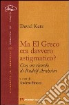 Ma El Greco era davvero astigmatico? libro