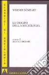 Le orgini della sociologia libro