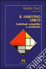 Il Maestro unico. Contributi scientifici a confronto libro