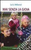 Mai senza la gioia libro