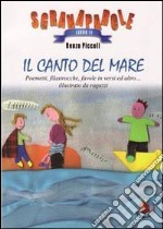 Il canto del mare. Ediz. illustrata. Vol. 2 libro