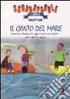 Il canto del mare. Ediz. illustrata. Vol. 2 libro