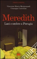 Meredith. Luci ed ombre a Perugia. Con CD-ROM