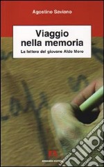 Viaggio nella memoria. La lettera del giovane Aldo Moro