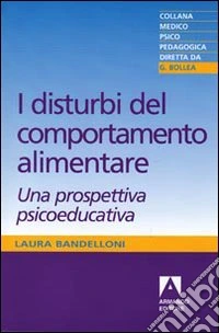 I disturbi del comportamento alimentare. Una prospettiva psicoeducativa libro