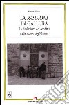 Le Rasgioni in Galuura. La risoluzione dei conflitti nella cultura degli stazzi. Con CD Audio libro