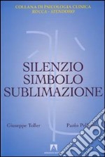 Silenzio, simbolo e sublimazione libro