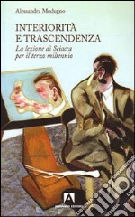 Interiorità e trascendenza. La lezione di Sciacca per il terzo millennio libro