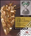 Utilità e bellezza. Formazione artistica ed arti applicate in Gottfried Semper libro di Squicciarino Nicola