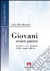 Giovani senza paura. Analisi socio-pedagogica del fenomeno bullismo libro di Aleandri Gabriella