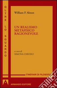 Un realismo metafisico ragionevole libro