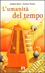 L'umanità del tempo libro