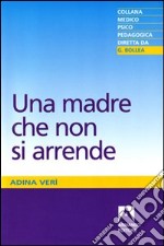 Una madre che non si arrende libro