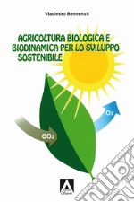 Agricoltura biologica biodinamica per lo sviluppo sostenibile